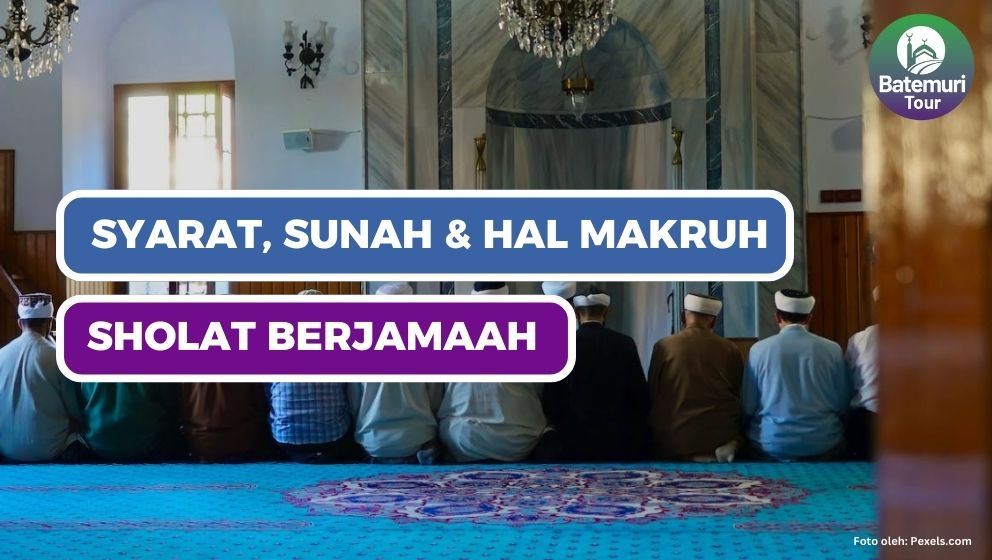 Syarat-syarat, Sunah hingga Hal-hal Makruh dalam Shalat Jamaah